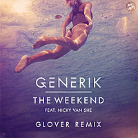 Thumbnail for the Generik - The Weekend (Glover Remix) link, provided by host site