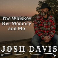 Thumbnail for the Josh Davis - The Whiskey, Her Memory, And Me link, provided by host site