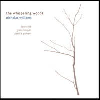 Thumbnail for the Nicholas Williams - The Whispering Woods link, provided by host site