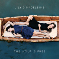 Thumbnail for the Lily & Madeleine - The Wolf is Free link, provided by host site