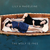 Thumbnail for the Lily & Madeleine - The Wolf is Free link, provided by host site