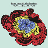 Thumbnail for the Bonnie "Prince" Billy - The Wonder Show Of The World link, provided by host site