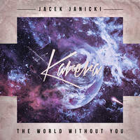 Thumbnail for the Jacek Janicki - The World Without You link, provided by host site
