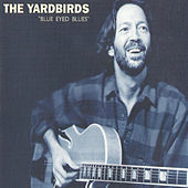 Thumbnail for the the Yardbirds - The Yardbirds, Blue Eyed Blues link, provided by host site