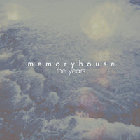 Thumbnail for the Memoryhouse - The Years link, provided by host site
