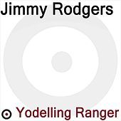 Thumbnail for the Jimmy Rodgers - The Yodelling Ranger link, provided by host site