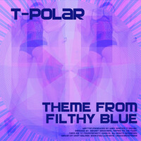 Thumbnail for the T-Polar - Theme from Filthy Blue - Nippes FM salty dub mix link, provided by host site