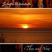 Thumbnail for the Jim Price - Then and Now link, provided by host site