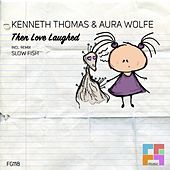 Thumbnail for the Kenneth Thomas - Then Love Laughed link, provided by host site