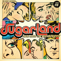 Thumbnail for the Sugarland - There Goes The Neighborhood link, provided by host site