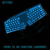 Thumbnail for the Octane - There is no Function (Anymore) link, provided by host site