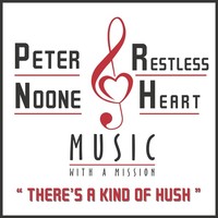 Thumbnail for the Peter Noone - There's a Kind of Hush link, provided by host site