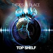 Thumbnail for the Top Shelf - There's A Place link, provided by host site
