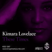 Thumbnail for the Kimara Lovelace - These Times link, provided by host site