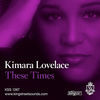 Thumbnail for the Kimara Lovelace - These Times link, provided by host site