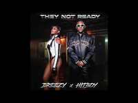 Thumbnail for the Dreezy - They Not Ready link, provided by host site