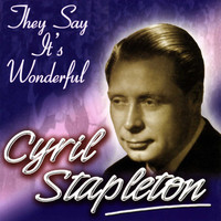 Thumbnail for the Cyril Stapleton - They Say It's Wonderful link, provided by host site