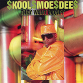 Thumbnail for the Kool Moe Dee - They Want Money link, provided by host site