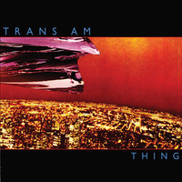 Thumbnail for the Trans Am - Thing link, provided by host site