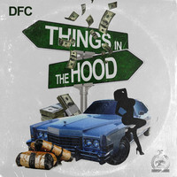 Thumbnail for the DFC - Things in Tha Hood link, provided by host site