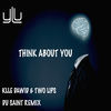 Thumbnail for the Klle Dawid - Think About You link, provided by host site