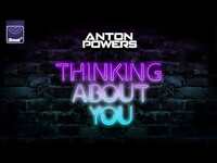 Thumbnail for the Anton Powers - Thinking About You link, provided by host site