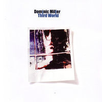 Thumbnail for the Dominic Miller - Third World link, provided by host site