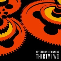 Thumbnail for the Reverend and the Makers - Thirtytwo link, provided by host site