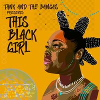 Thumbnail for the Tank and the Bangas - This Black Girl link, provided by host site