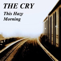 Thumbnail for the The Cry - This Hazy Morning link, provided by host site
