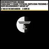 Thumbnail for the Hieroglyphic Being - This Is 4 The Rave Bangers link, provided by host site