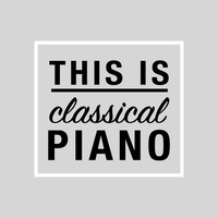 Thumbnail for the Piano: Classical Relaxation - This Is Classical Piano link, provided by host site