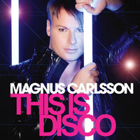 Thumbnail for the Magnus Carlsson - This Is Disco link, provided by host site