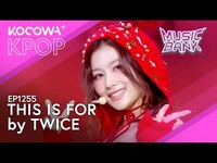 Thumbnail for the Twice - This Is For | Music Bank EP1255 | KOCOWA+ link, provided by host site