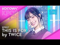 Thumbnail for the Twice - This Is For | Music Core EP907 | KOCOWA+ link, provided by host site