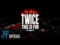 Thumbnail for the Twice - ＜THIS IS FOR＞ WORLD TOUR D-1 link, provided by host site