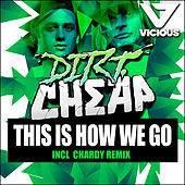 Thumbnail for the Dirt Cheap!!! - This Is How We Go link, provided by host site