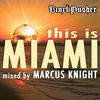 Thumbnail for the Marcus Knight - This Is Miami (Mixed by Marcus Knight) link, provided by host site