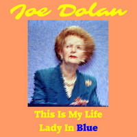 Thumbnail for the Joe Dolan - This Is My Life link, provided by host site