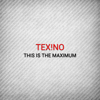 Thumbnail for the Tex!no - This Is the Maximum link, provided by host site