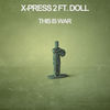 Thumbnail for the X-Press 2 - This Is War link, provided by host site