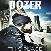 Thumbnail for the Dozer - This Place link, provided by host site