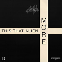 Thumbnail for the more - This That Alien link, provided by host site