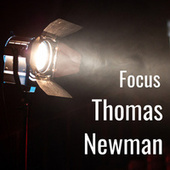 Thumbnail for the Thomas Newman - Thomas Newman: Focus link, provided by host site