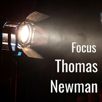 Thumbnail for the Thomas Newman - Thomas Newman: Focus link, provided by host site