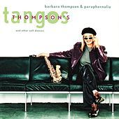 Thumbnail for the Barbara Thompson - Thompson's Tangos link, provided by host site
