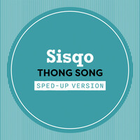 Thumbnail for the Sisqo - Thong Song (Sped Up) link, provided by host site