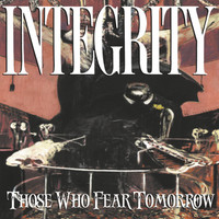 Thumbnail for the Integrity - Those Who Fear Tomorrow (25th Anniversary Remix) link, provided by host site