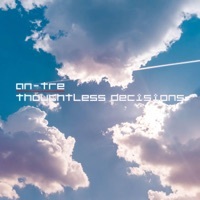 Thumbnail for the Antre - Thoughtless Decisions link, provided by host site
