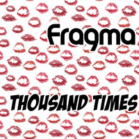 Thumbnail for the Fragma - Thousand Times link, provided by host site